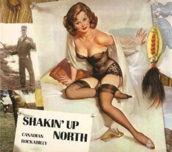Shakin’ Up North Canadian Rockabilly, Volume 1
