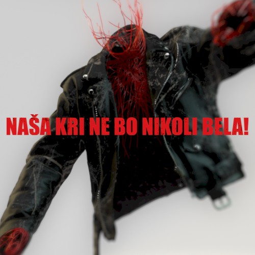 Naša kri ne bo nikoli bela!