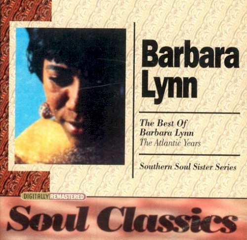 The Best of Barbara Lynn: The Atlantic Years