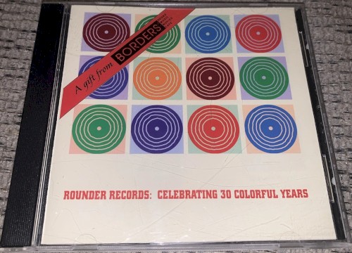 Rounder Records: Celebrating 30 Colorful Years