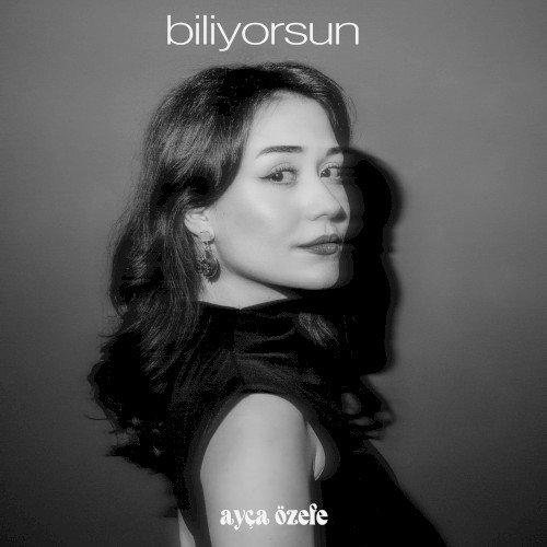biliyorsun