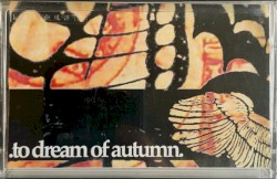 .To Dream Of Autumn.