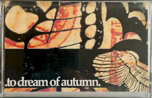 .To Dream Of Autumn.