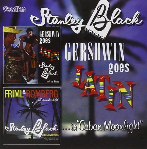 Gershwin Goes Latin / Friml & Romberg … in “Cuban Moonlight”