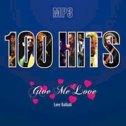 100 Hits Give Me Love