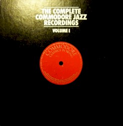 The Complete Commodore Jazz Recordings Volume I