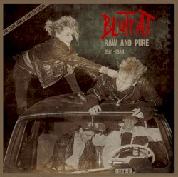 Raw and Pure, 1981-1984