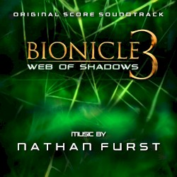 Bionicle 3: Web of Shadows Original Score Soundtrack