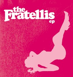 The Fratellis EP