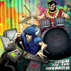 Bagu and the Riverman