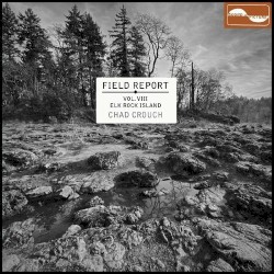 Field Report Vol. VIII: Elk Rock Island
