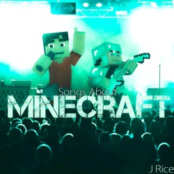 Songs About Minecraft (Deluxe)