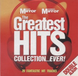 The Greatest Hits Collection…Ever!