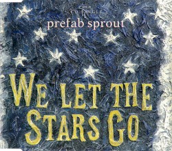 We Let The Stars Go