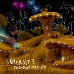 Samorost 3: Pre‐Remixes EP