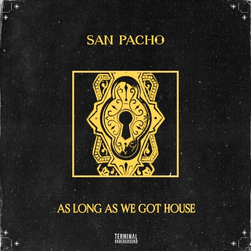 As Long As We Got House