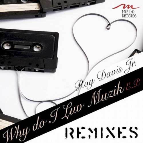 Why Do I Love Muzik (Remixes)