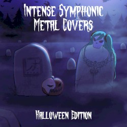 Intense Symphonic Metal Covers: Halloween Edition