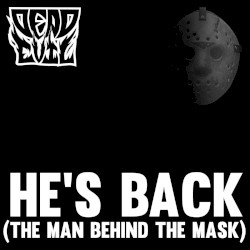 He’s Back (The Man Behind the Mask)