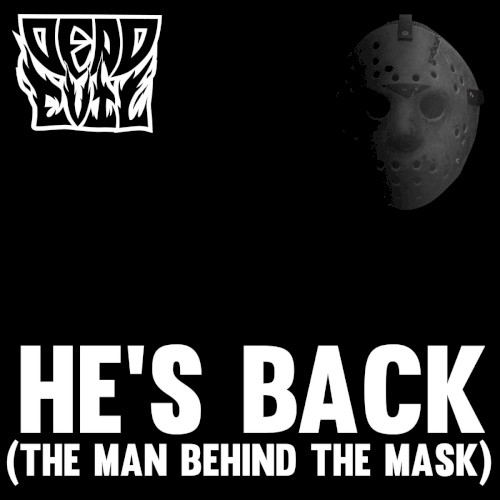 He’s Back (The Man Behind the Mask)