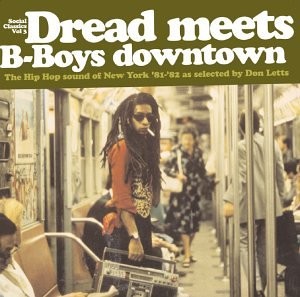 Social Classics Volume 3 – Dread Meets B‐Boys Downtown