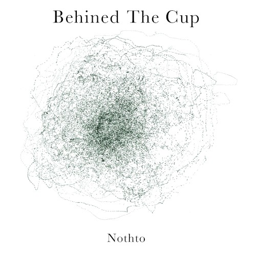 Behind the Cup