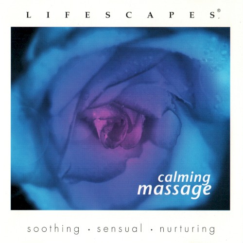 Lifescapes: Calming Massage