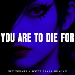 You Are to Die For