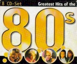 Greatest Hits of the 80’s