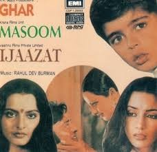 Ghar / Masoom / Ijaazat