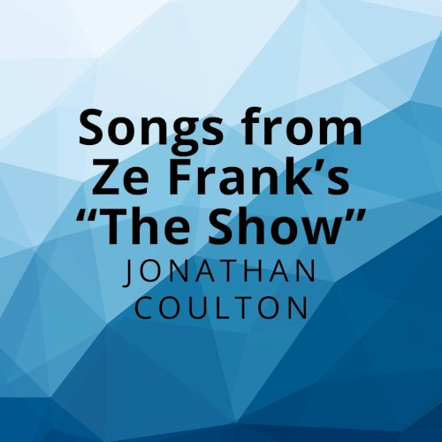 Songs from Ze Frank’s “The Show”