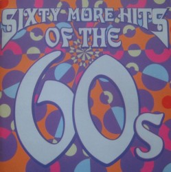 Sixty More Hits of the 60s