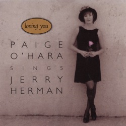 Loving You: Paige O’Hara Sings Jerry Herman