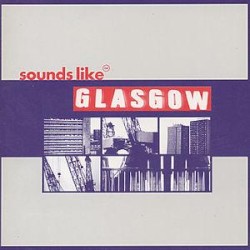 Sounds Like Glasgow