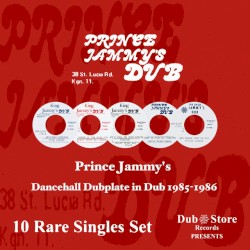 Prince Jammy's Dancehall Dubplate in Dub 1985-1986