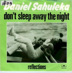 Don't Sleep Away the Night / Reflections