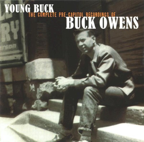 Young Buck: The Complete Pre-Capitol Recordings