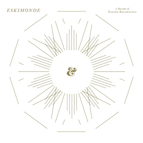 Eskimonde: A Decade of Eskimo Recordings