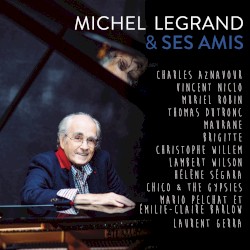 Michel Legrand & ses amis
