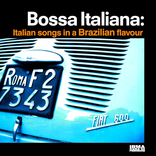 Bossa Italiana: Italian Songs in a Brazilian Flavour