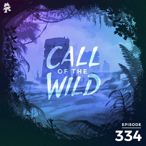2021-02-03: 334 – Monstercat: Call of the Wild