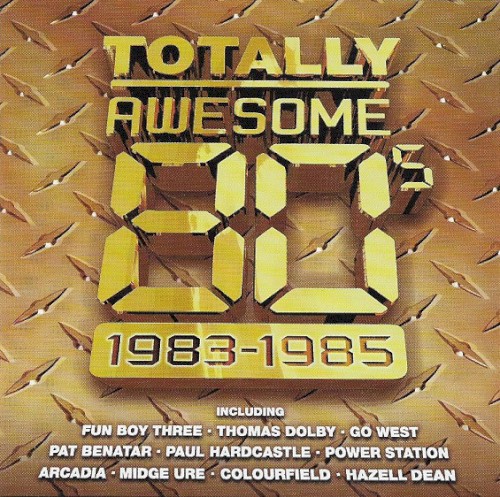Totally Awesome 80's: 1983-1985