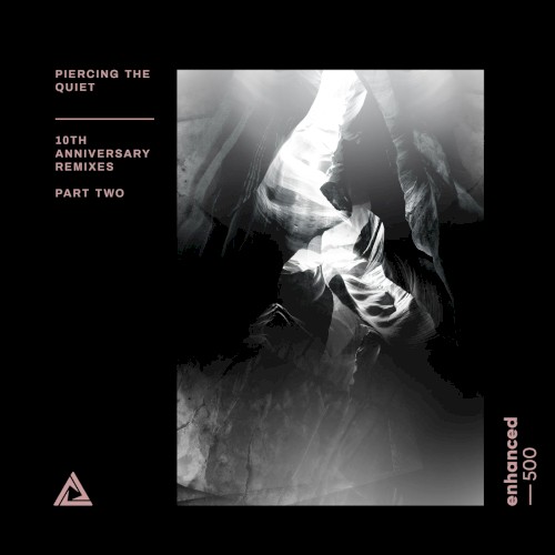Piercing the Quiet - 10th Anniversary Remixes - Part Two
