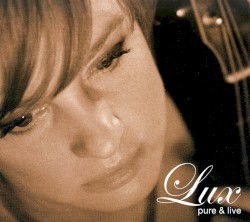 Lux Pure & Live