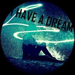 I Have a Dream