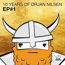 10 Years of Ørjan Nilsen EP#1