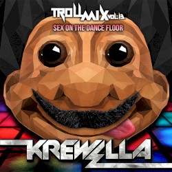 Troll Mix Vol. 13: Sex on the Dance Floor