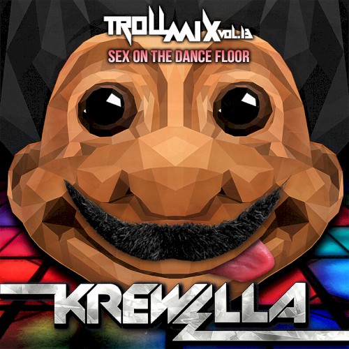 Troll Mix Vol. 13: Sex on the Dance Floor
