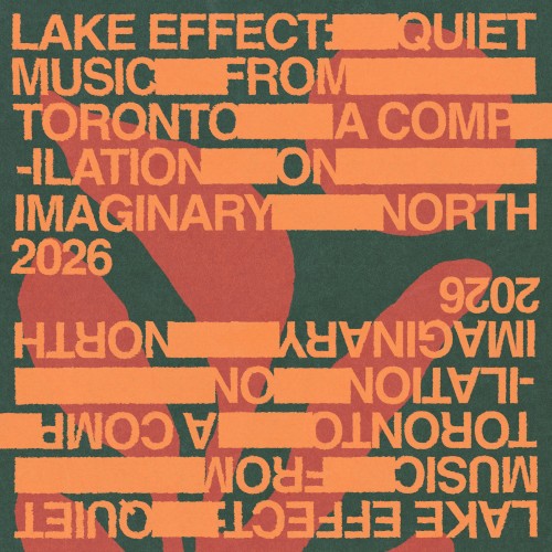 Lake Effect: Quiet Music From Toronto