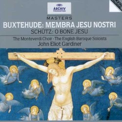 Buxtehude: Membra Jesu nostri / Schütz: O bone Jesu